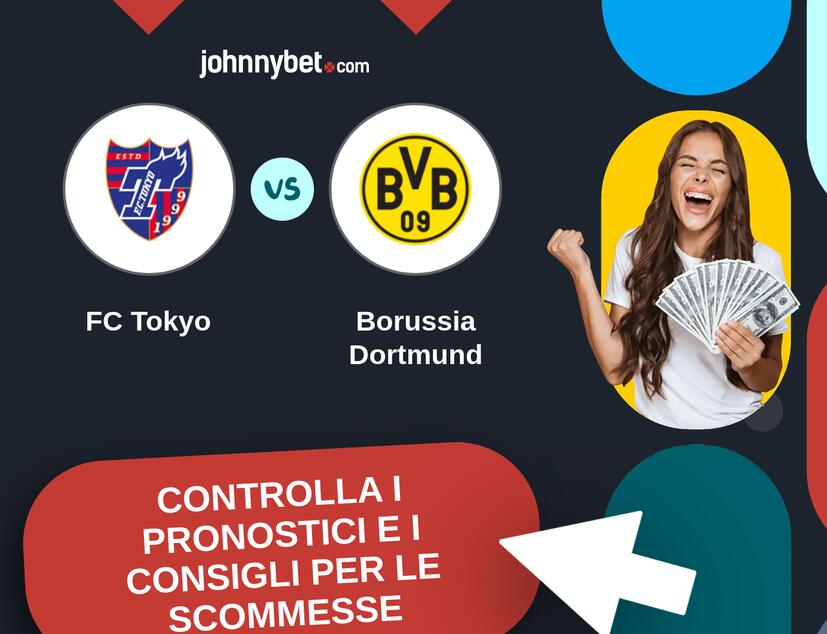 FC Tokyo - Borussia Dortmund Pronostici e Consigli Scommesse
