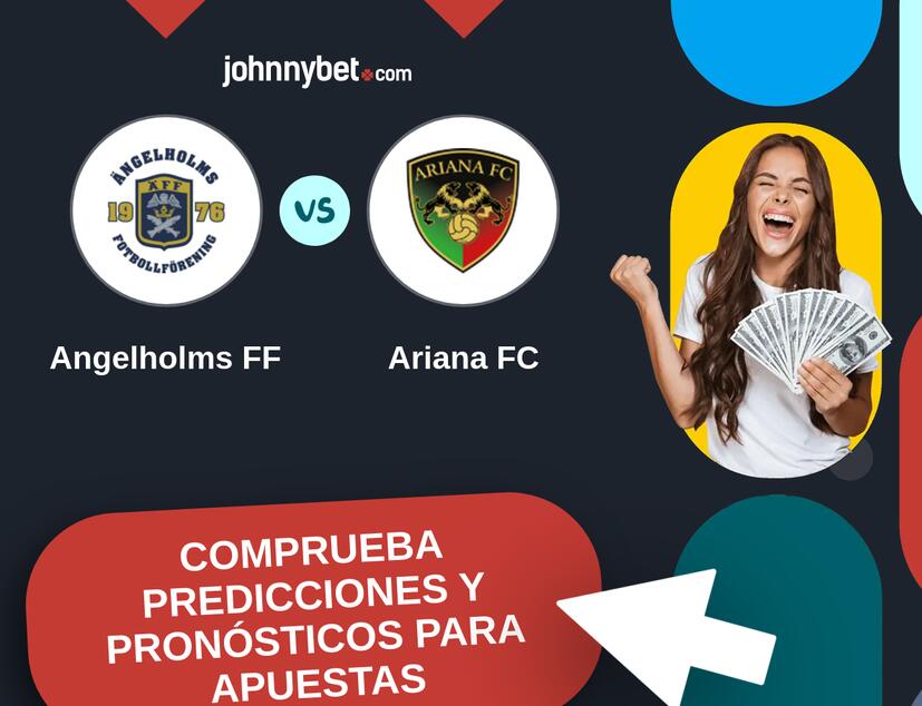 Angelholms FF - Ariana FC Pronósticos y Consejos de Apuestas