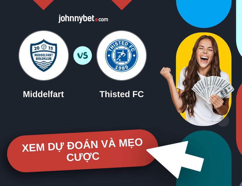 Middelfart - Thisted FC Nhận định và mẹo cược