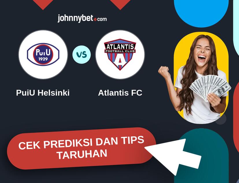 PuiU Helsinki - Atlantis FC Prediksi dan Tips Taruhan