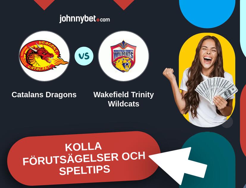 Catalans Dragons - Wakefield Trinity Wildcats Förutsägelser och Speltips