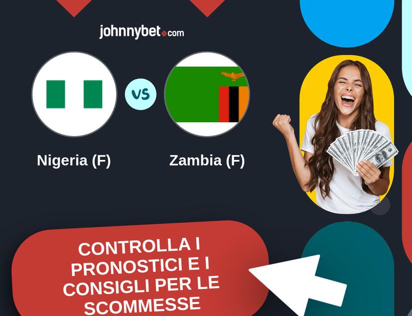 Nigeria (F) - Zambia (F) Pronostici e Consigli Scommesse