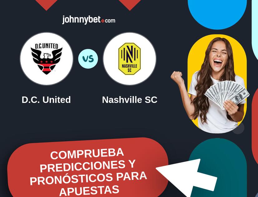 D.C. United - Nashville SC Pronósticos y Consejos de Apuestas