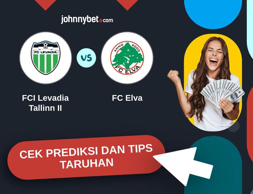 FCI Levadia Tallinn II - FC Elva Prediksi dan Tips Taruhan