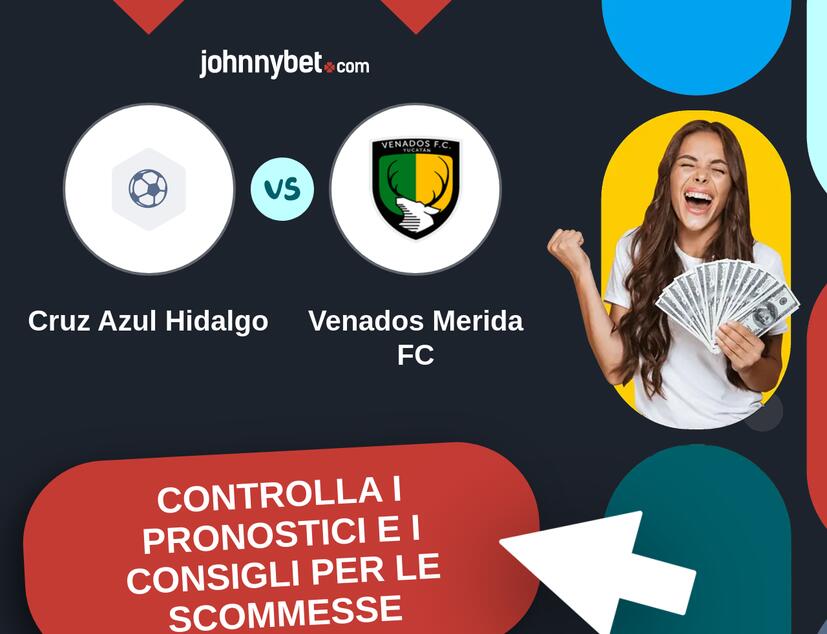 Cruz Azul Hidalgo - Venados Merida FC Pronostici e Consigli Scommesse