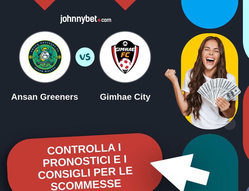 Ansan Greeners - Gimhae City Pronostici e Consigli Scommesse