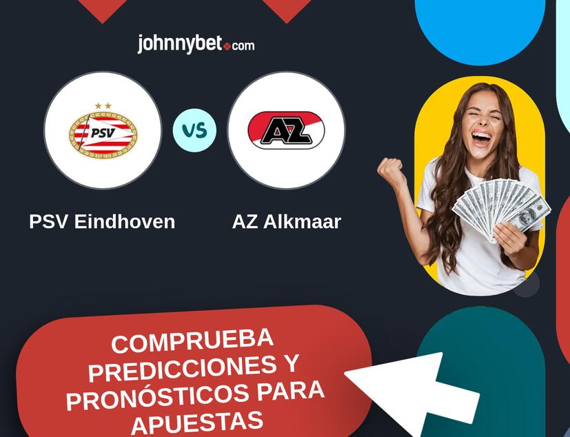 PSV Eindhoven - AZ Alkmaar Pronósticos y Consejos de Apuestas