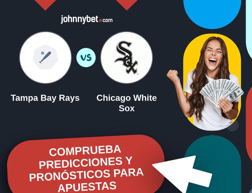 Tampa Bay Rays - Chicago White Sox Pronósticos y Consejos de Apuestas