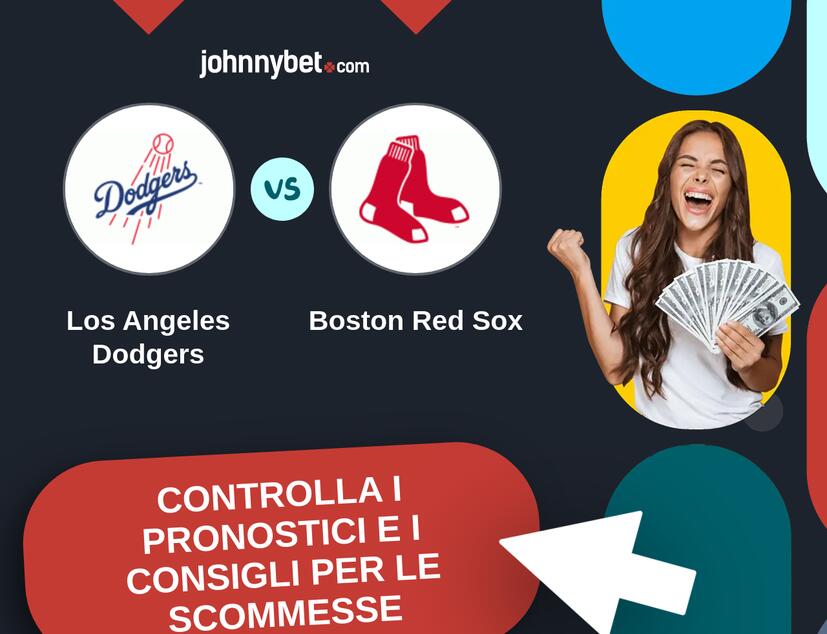 Los Angeles Dodgers - Boston Red Sox Pronostici e Consigli Scommesse