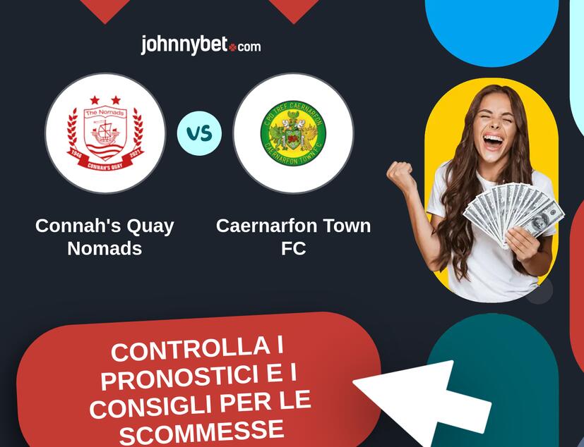Connah's Quay Nomads - Caernarfon Town FC Pronostici e Consigli Scommesse