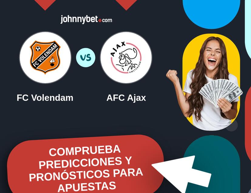 FC Volendam - AFC Ajax Pronósticos y Consejos de Apuestas