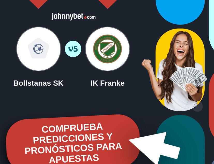 Bollstanas SK - IK Franke Pronósticos y Consejos de Apuestas
