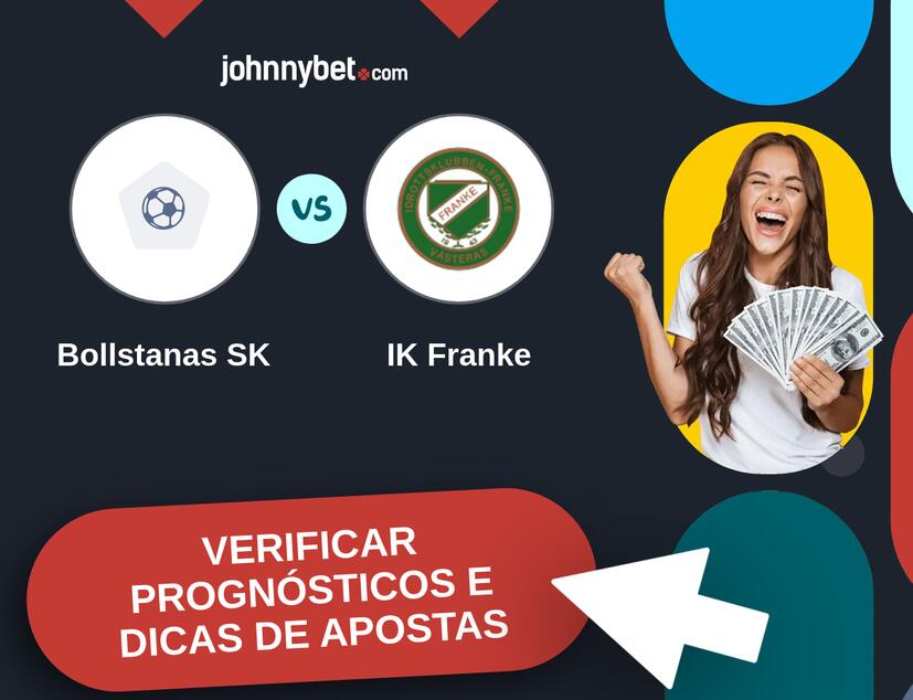 Bollstanas SK - IK Franke Prognósticos e Dicas de Apostas