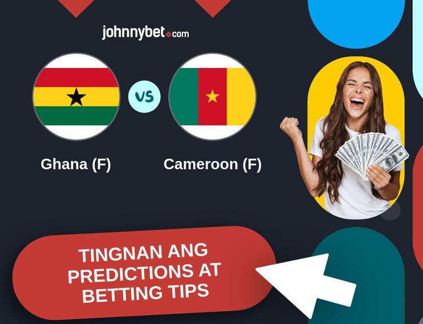 Ghana (F) - Cameroon (F) Predictions at Betting Tips