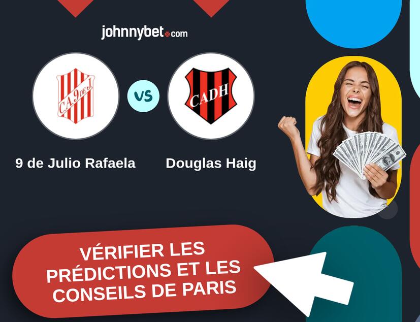 9 de Julio Rafaela - Douglas Haig Prédictions et Conseils de Paris