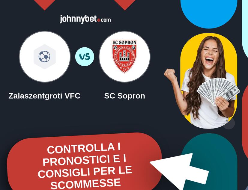 Zalaszentgroti VFC - SC Sopron Pronostici e Consigli Scommesse