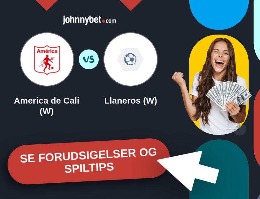 America de Cali (W) - Llaneros (W) Forudsigelser og Spiltips