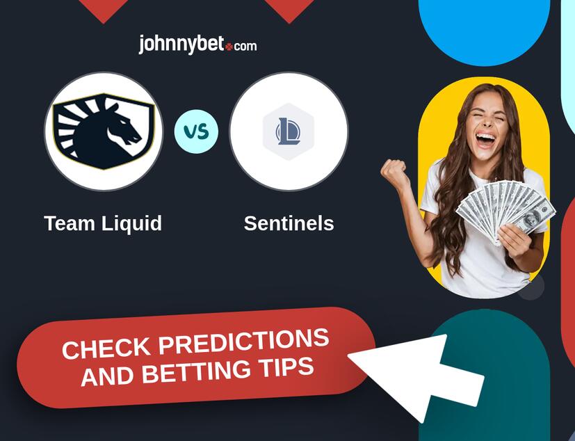 Team Liquid - Sentinels Predictions and Betting Tips