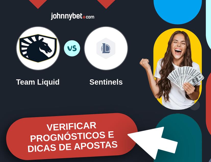 Team Liquid - Sentinels Prognósticos e Dicas de Apostas