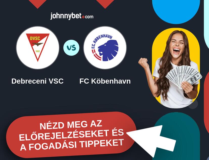 Debreceni VSC - FC Köbenhavn előrejelzések és fogadási tippek