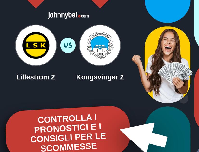 Lillestrom 2 - Kongsvinger 2 Pronostici e Consigli Scommesse