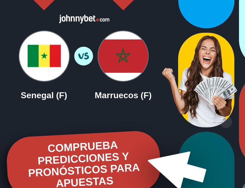 Senegal (F) - Marruecos (F) Pronósticos y Consejos de Apuestas