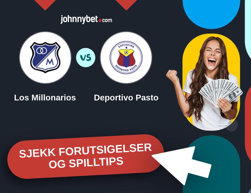 Los Millonarios - Deportivo Pasto Prediksjoner og Spilltips