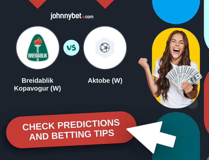 Breidablik Kopavogur (W) - Aktobe (W) Predictions and Betting Tips