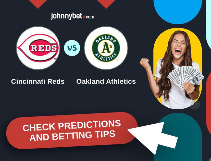 Cincinnati Reds - Oakland Athletics Predictions and Betting Tips