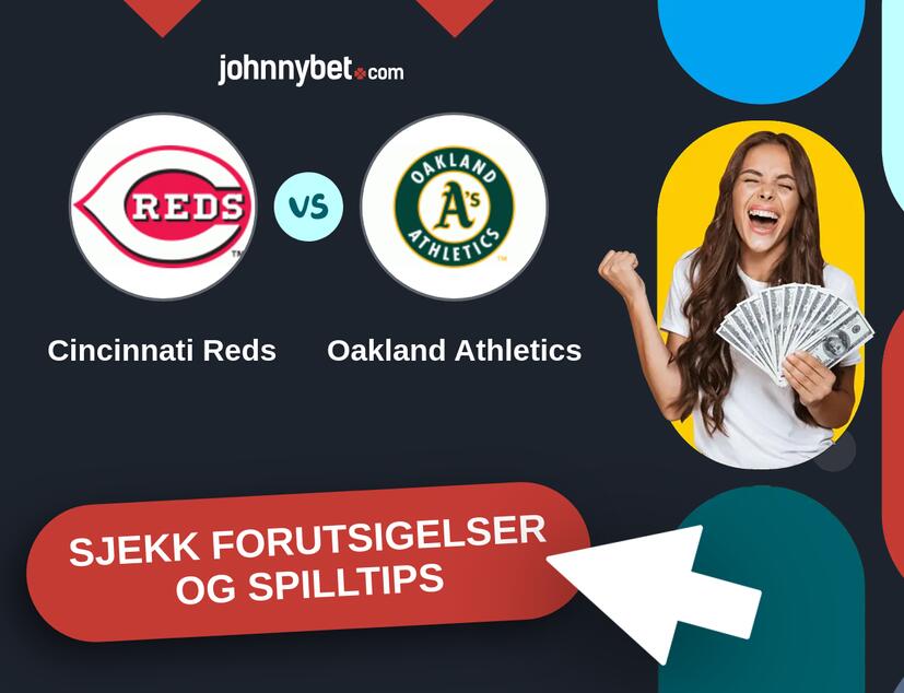 Cincinnati Reds - Oakland Athletics Prediksjoner og Spilltips
