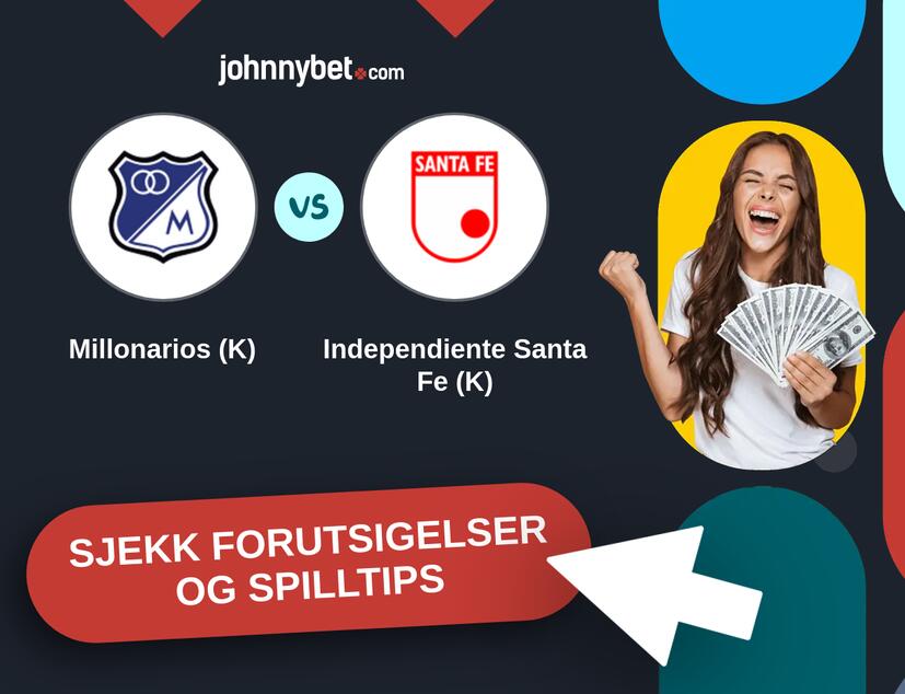 Millonarios (K) - Independiente Santa Fe (K) Prediksjoner og Spilltips
