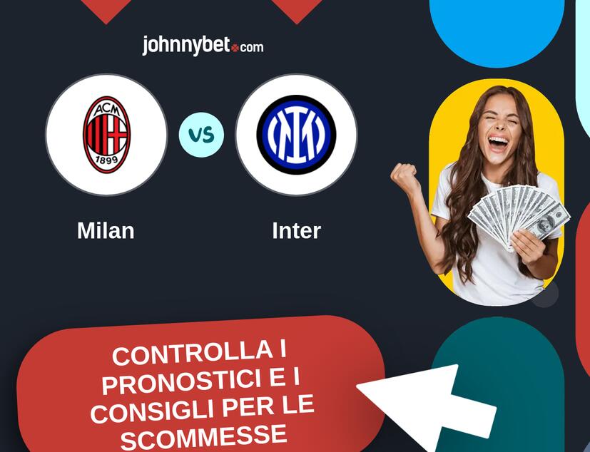 Milan - Inter Pronostici e Consigli Scommesse