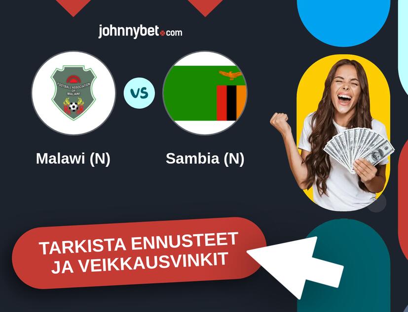 Malawi (N) - Sambia (N) Ennusteet ja Vetovihjeet