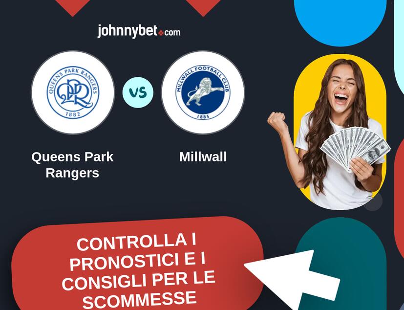 Queens Park Rangers - Millwall Pronostici e Consigli Scommesse