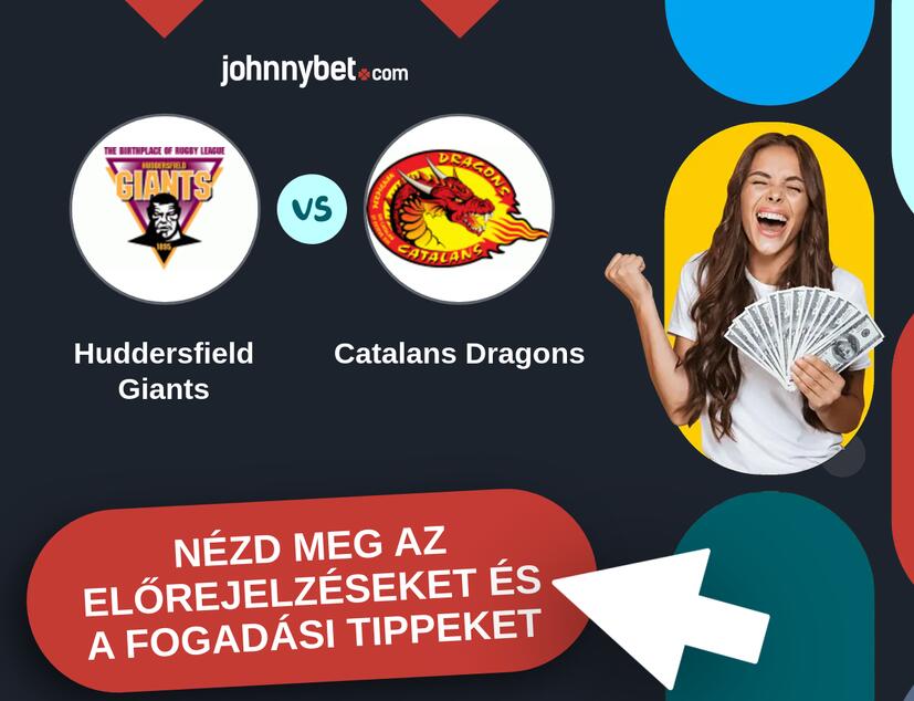 Huddersfield Giants - Catalans Dragons előrejelzések és fogadási tippek