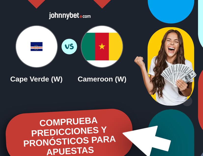 Cape Verde (W) - Cameroon (W) Pronósticos y Consejos de Apuestas