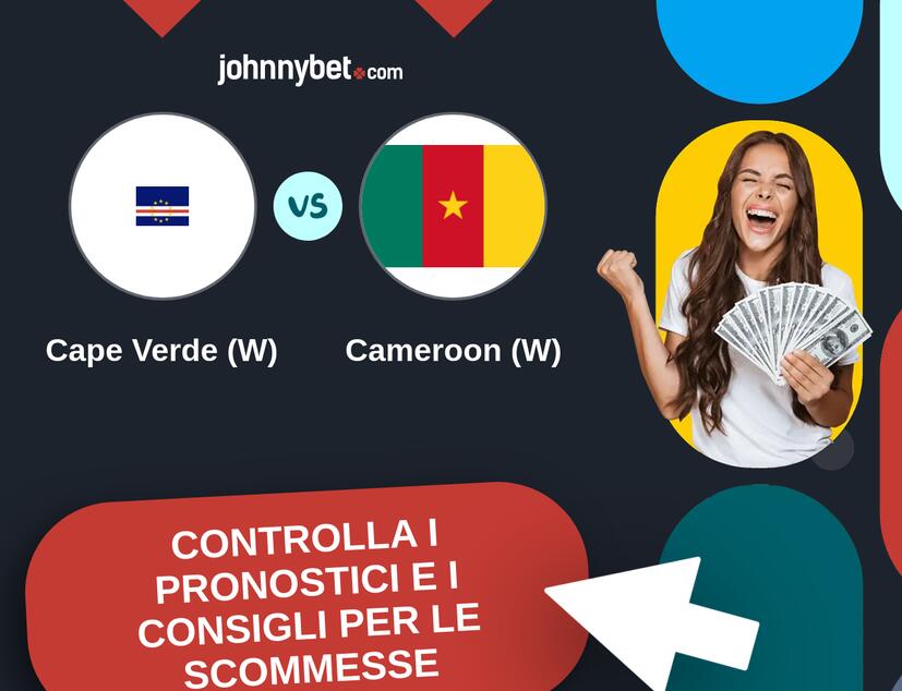 Cape Verde (W) - Cameroon (W) Pronostici e Consigli Scommesse