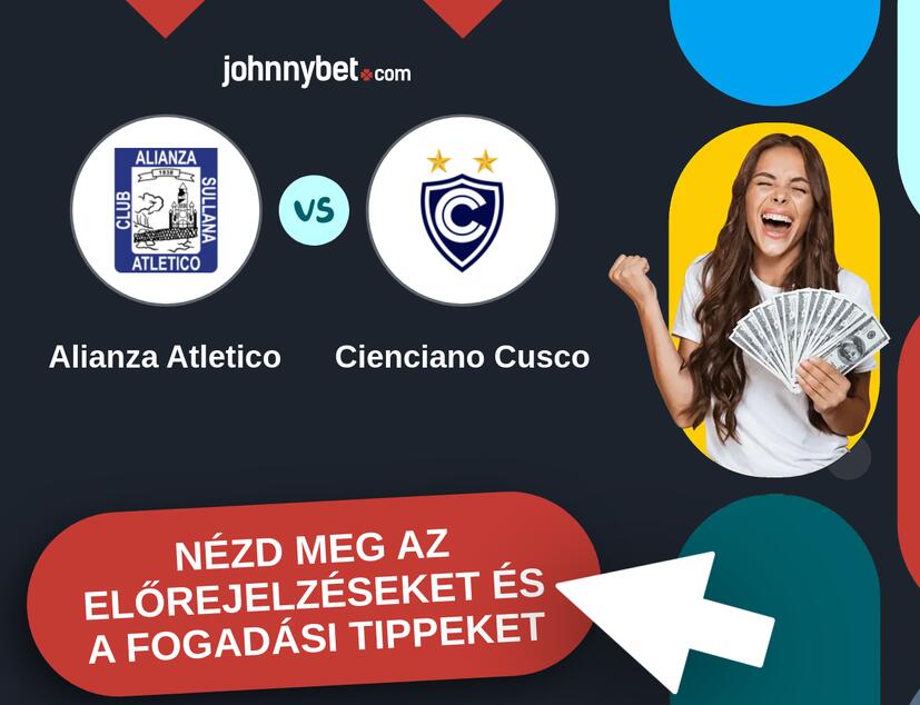 Alianza Atletico - Cienciano Cusco előrejelzések és fogadási tippek