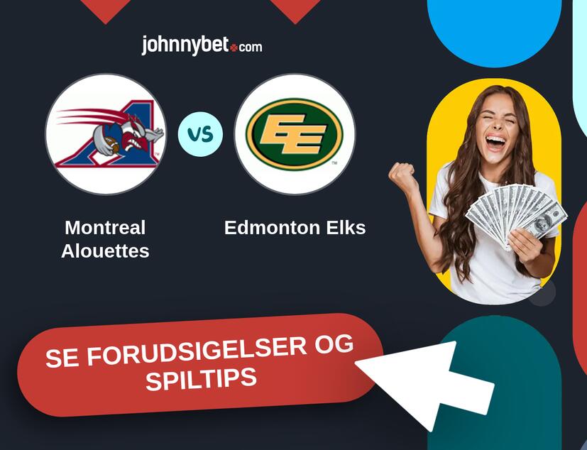 Montreal Alouettes - Edmonton Elks Forudsigelser og Spiltips