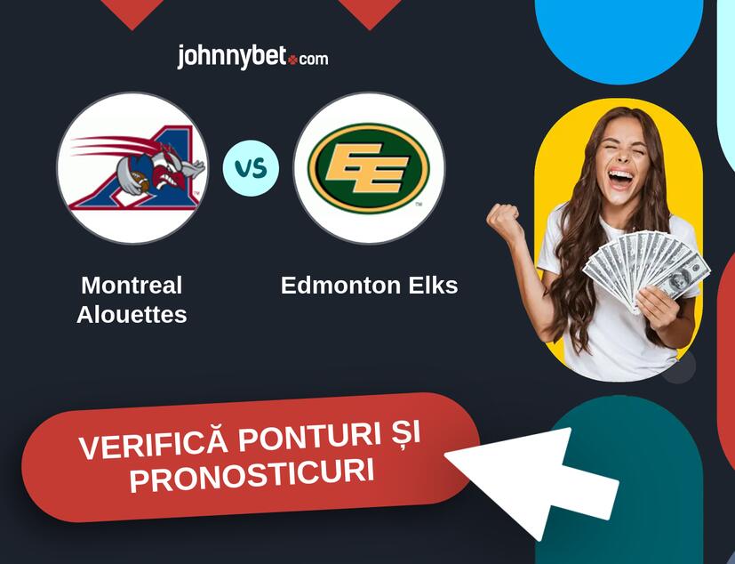 Montreal Alouettes - Edmonton Elks Predicțiile și Sfaturile de pariu 