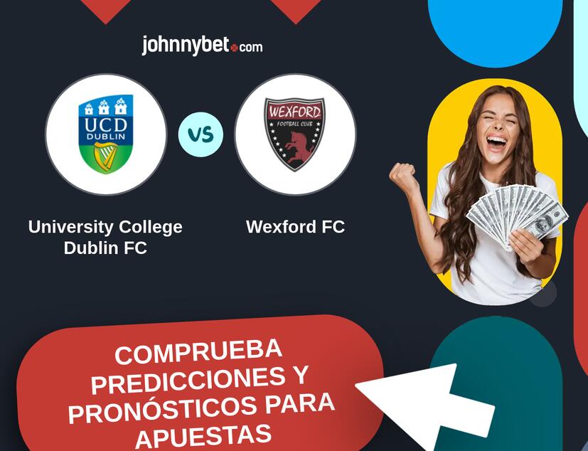 University College Dublin FC - Wexford FC Pronósticos y Consejos de Apuestas