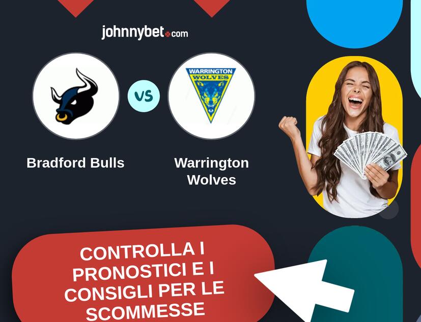 Bradford Bulls - Warrington Wolves Pronostici e Consigli Scommesse
