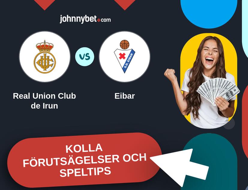Real Union Club de Irun - Eibar Förutsägelser och Speltips