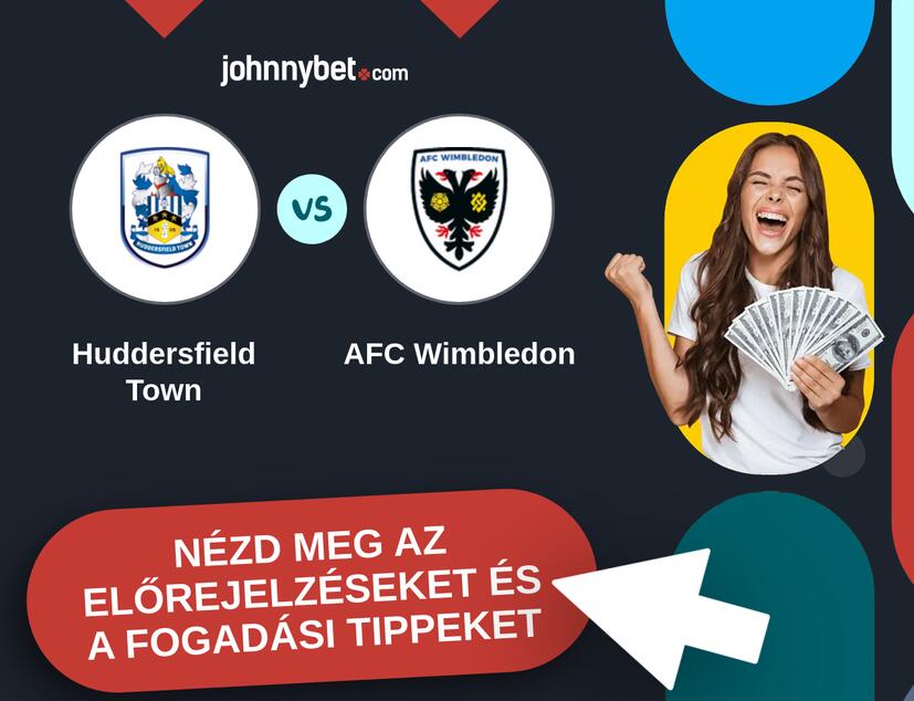 Huddersfield Town - AFC Wimbledon előrejelzések és fogadási tippek