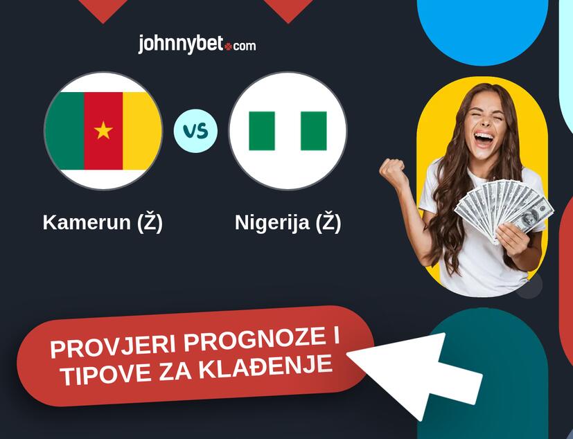 Kamerun (Ž) - Nigerija (Ž) Tipovi i prognoze