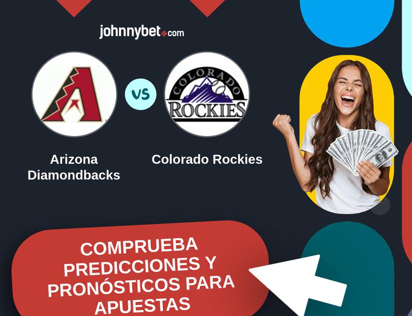 Arizona Diamondbacks - Colorado Rockies Pronósticos y Consejos de Apuestas