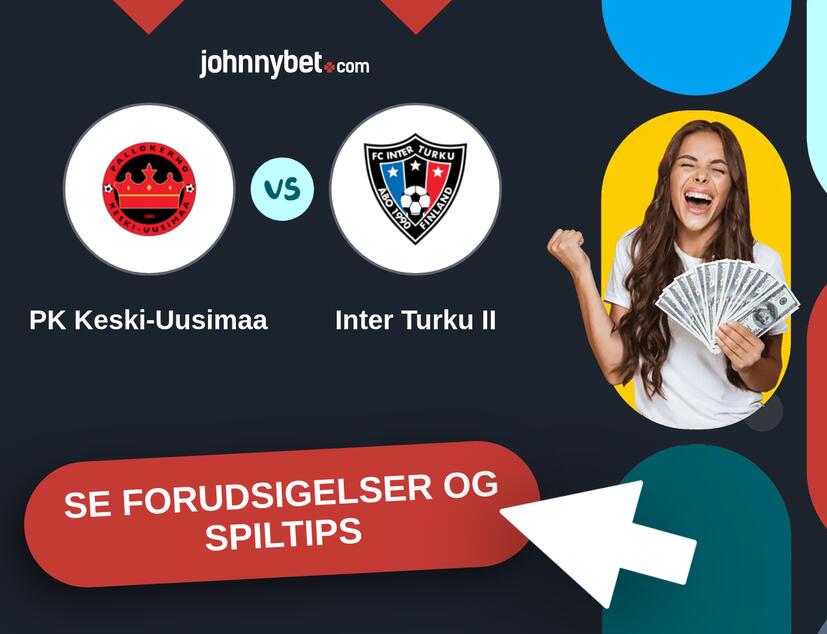 PK Keski-Uusimaa - Inter Turku II Forudsigelser og Spiltips