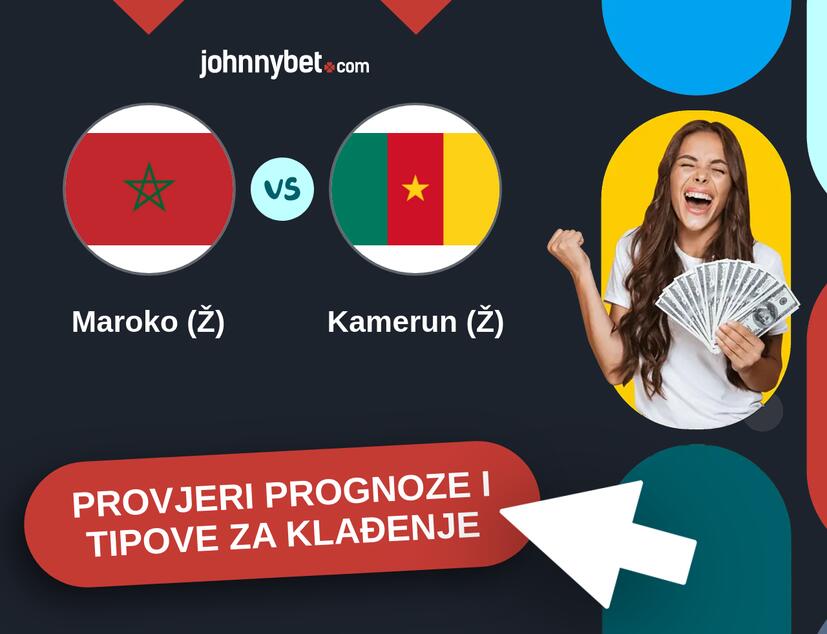 Maroko (Ž) - Kamerun (Ž) Tipovi i prognoze