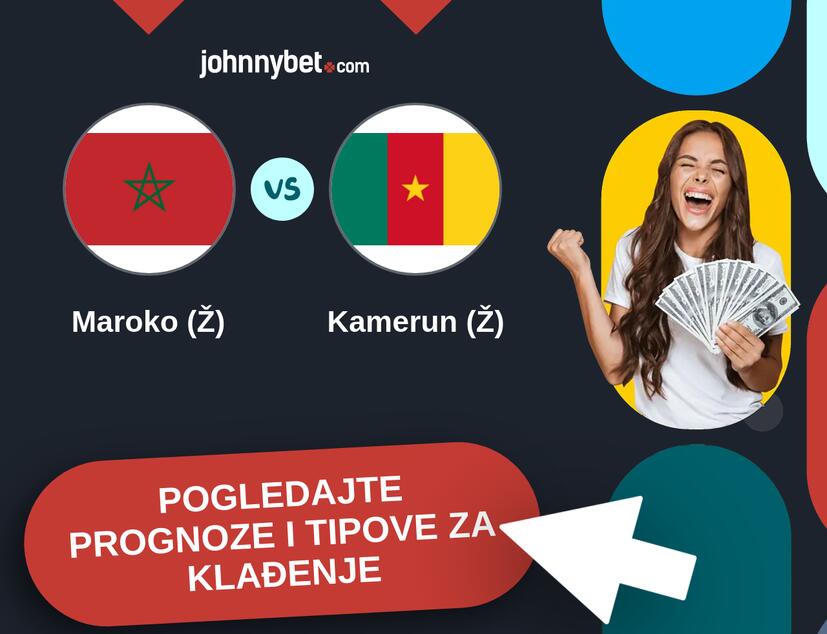 Maroko (Ž) - Kamerun (Ž) Tipovi i prognoze