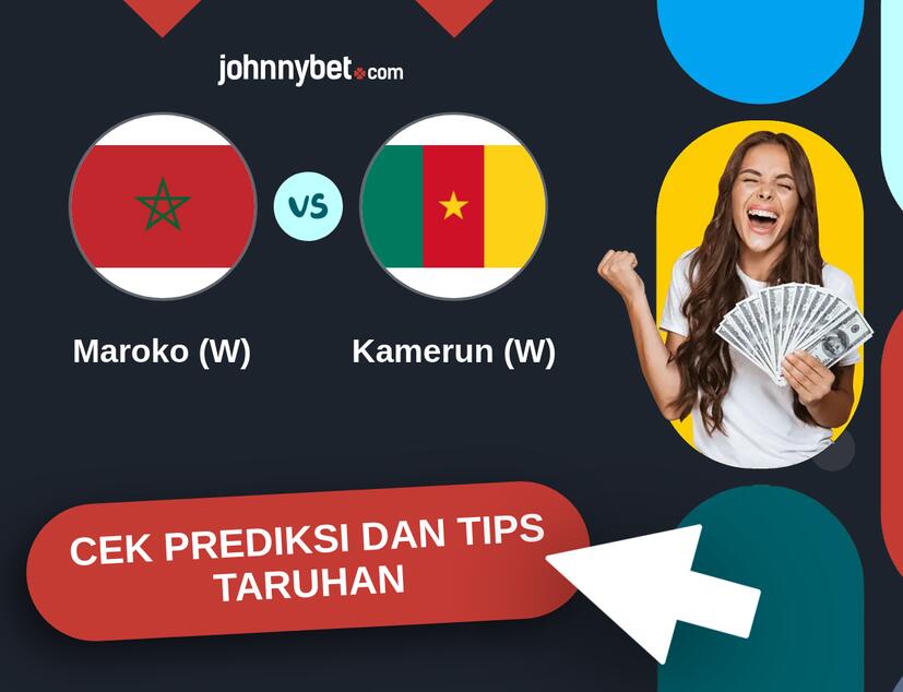 Maroko (W) - Kamerun (W) Prediksi dan Tips Taruhan